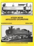 Kitson Meyer Articulated Locomotives: The Definitive History. Fixed Price $35.00.