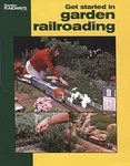 Kalmbach Book Get Started Garden Railroading (16 Pages, Softcover) 12415. Fixed Price $9.98.