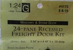Scale 24 Pane Recessed Freight Door Kit By Stoneworks #4173. Fixed Price $7.00.